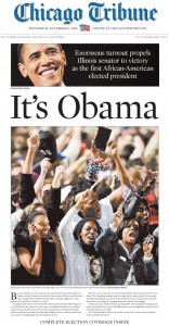 Chicago Tribune Obama Election Victory Newspaper Chicago Tribune Obama Election Victory Newspaper